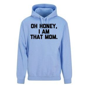 Oh Honey I Am That Mom Gift Funny Saying Sarcastic Mom Gift Unisex Surf Hoodie