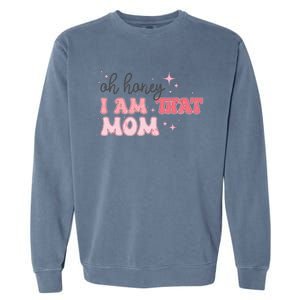 Oh Honey I Am That Mom Funny Boho Groovy Mom Garment-Dyed Sweatshirt