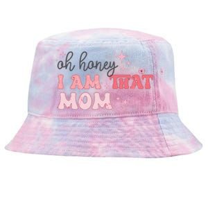 Oh Honey I Am That Mom Funny Boho Groovy Mom Tie-Dyed Bucket Hat