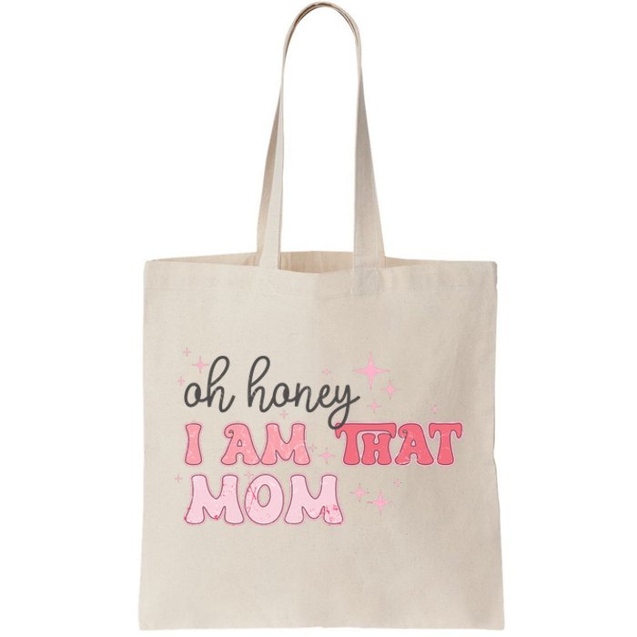 Oh Honey I Am That Mom Funny Boho Groovy Mom Tote Bag