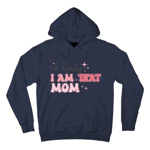 Oh Honey I Am That Mom Funny Boho Groovy Mom Hoodie