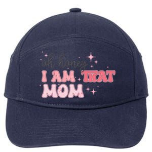 Oh Honey I Am That Mom Funny Boho Groovy Mom 7-Panel Snapback Hat