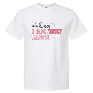 Oh Honey I Am That Mom Funny Boho Groovy Mom Garment-Dyed Heavyweight T-Shirt