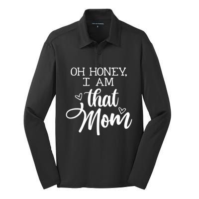 Oh Honey IM That Mom Mom Life Motherhood Mother’S Day Cute Gift Silk Touch Performance Long Sleeve Polo