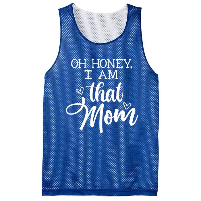 Oh Honey IM That Mom Mom Life Motherhood Mother’S Day Cute Gift Mesh Reversible Basketball Jersey Tank