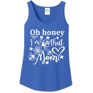 Oh Honey IM That Mom Funny Mothers Day Mom Funny Gift Ladies Essential Tank