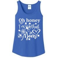 Oh Honey IM That Mom Funny Mothers Day Mom Funny Gift Ladies Essential Tank