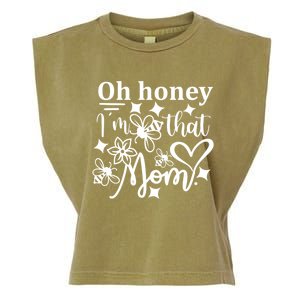 Oh Honey IM That Mom Funny Mothers Day Mom Funny Gift Garment-Dyed Women's Muscle Tee