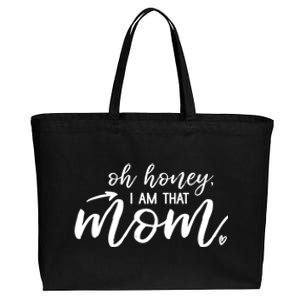 Oh Honey I Am That Mom Gift Cotton Canvas Jumbo Tote