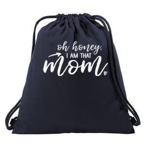 Oh Honey I Am That Mom Gift Drawstring Bag