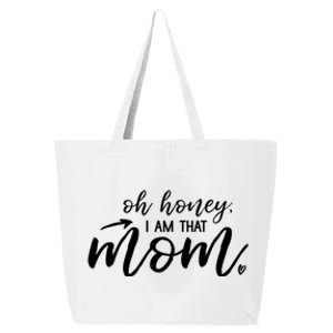 Oh Honey I Am That Mom Gift 25L Jumbo Tote