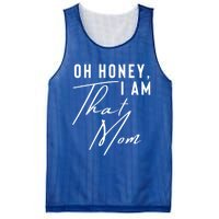 Oh Honey IM That Mom Funny Sarcastic Mom Life Humorous Mom Gift Mesh Reversible Basketball Jersey Tank