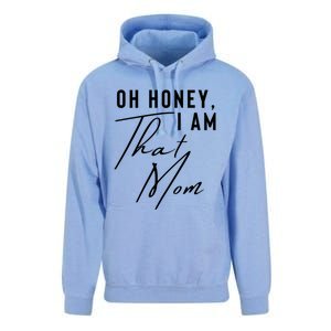 Oh Honey IM That Mom Funny Sarcastic Mom Life Humorous Mom Gift Unisex Surf Hoodie