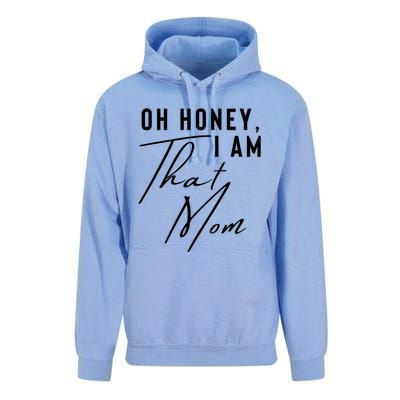 Oh Honey IM That Mom Funny Sarcastic Mom Life Humorous Mom Gift Unisex Surf Hoodie