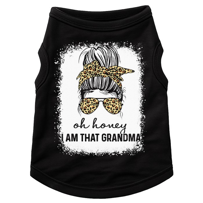 Oh Honey I Am That Grandma Bleached Mother's Day Doggie Tank