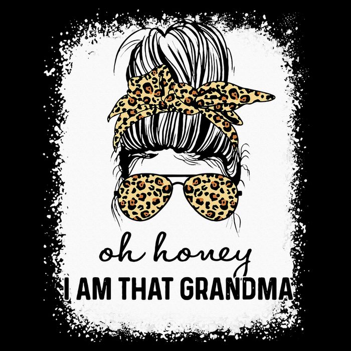 Oh Honey I Am That Grandma Bleached Mother's Day Doggie Tank
