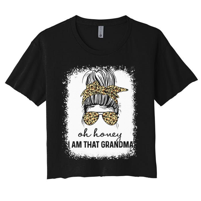 Oh Honey I Am That Grandma Bleached Mother's Day Women's Crop Top Tee