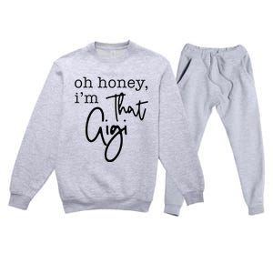 Oh Honey I'm That Gigi Gigi Life Funny Gigi Life Premium Crewneck Sweatsuit Set