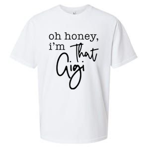 Oh Honey I'm That Gigi Gigi Life Funny Gigi Life Sueded Cloud Jersey T-Shirt