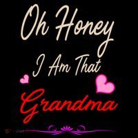 Oh Honey I Am That Grandma MotherS MomS Day Gift Cool Gift Flatbill Hat