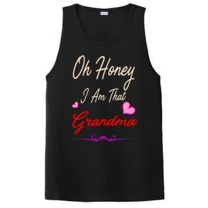 Oh Honey I Am That Grandma MotherS MomS Day Gift Cool Gift PosiCharge Competitor Tank