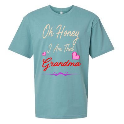 Oh Honey I Am That Grandma MotherS MomS Day Gift Cool Gift Sueded Cloud Jersey T-Shirt