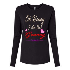 Oh Honey I Am That Granny MotherS MomS Day Gift Womens Cotton Relaxed Long Sleeve T-Shirt