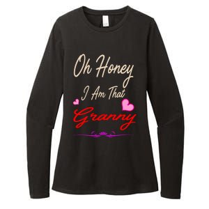 Oh Honey I Am That Granny MotherS MomS Day Gift Womens CVC Long Sleeve Shirt