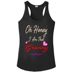 Oh Honey I Am That Granny MotherS MomS Day Gift Ladies PosiCharge Competitor Racerback Tank