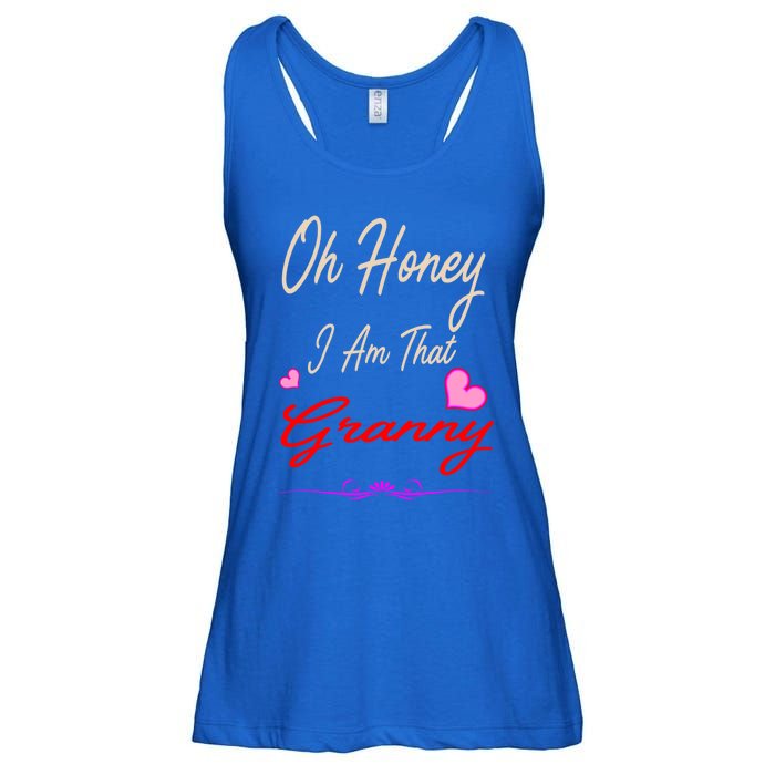 Oh Honey I Am That Granny MotherS MomS Day Gift Ladies Essential Flowy Tank