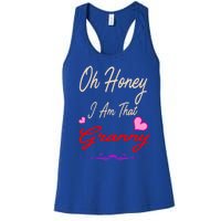 Oh Honey I Am That Granny MotherS MomS Day Gift Women's Racerback Tank