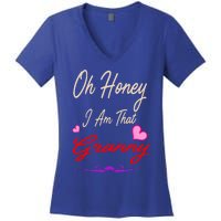 Oh Honey I Am That Granny MotherS MomS Day Gift Women's V-Neck T-Shirt