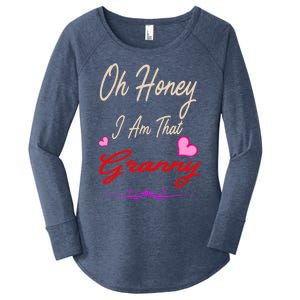 Oh Honey I Am That Granny MotherS MomS Day Gift Women's Perfect Tri Tunic Long Sleeve Shirt