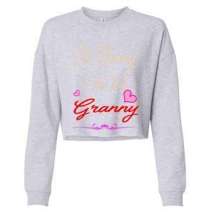 Oh Honey I Am That Granny MotherS MomS Day Gift Cropped Pullover Crew