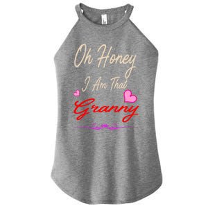 Oh Honey I Am That Granny MotherS MomS Day Gift Women's Perfect Tri Rocker Tank