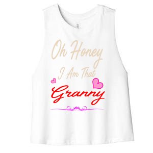 Oh Honey I Am That Granny MotherS MomS Day Gift Women's Racerback Cropped Tank