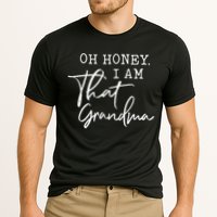 Oh Honey I Am That Grandma Mothers Day Cooling Performance Crew T-Shirt