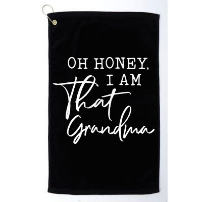 Oh Honey I Am That Grandma Mothers Day Golf Towel