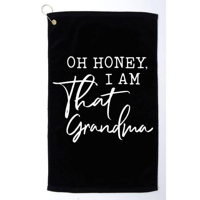 Oh Honey I Am That Grandma Mothers Day Golf Towel