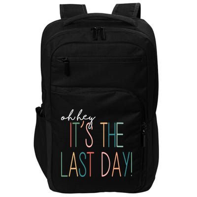 Oh Hey It's The Last Day Schools Out Summer Impact Tech Backpack