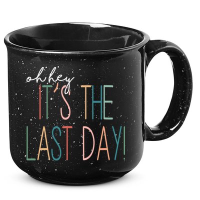 Oh Hey It's The Last Day Schools Out Summer 15oz Campfire Ceramic Mug