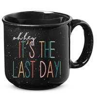 Oh Hey It's The Last Day Schools Out Summer 15oz Campfire Ceramic Mug