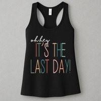 Oh Hey It's The Last Day Schools Out Summer Womens Tank Top