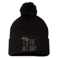 Oh Hey It's The Last Day Schools Out Summer Pom Pom 12in Knit Beanie