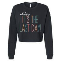 Oh Hey It's The Last Day Schools Out Summer Cropped Pullover Crew