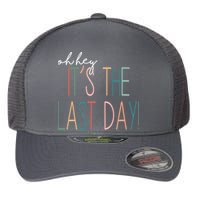 Oh Hey It's The Last Day Schools Out Summer Flexfit Unipanel Trucker Cap