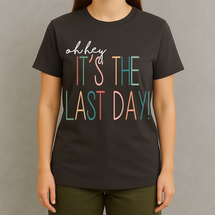 Oh Hey It's The Last Day Schools Out Summer T-Shirt