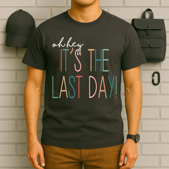 Oh Hey It's The Last Day Schools Out Summer T-Shirt