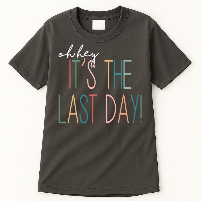 Oh Hey It's The Last Day Schools Out Summer Tall T-Shirt