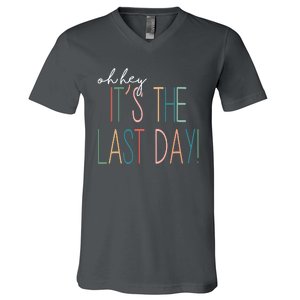 Oh Hey It's The Last Day Schools Out Summer V-Neck T-Shirt